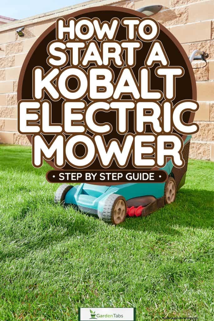 Kobalt Electric Mower Starting Guide: A Simple Step-by-Step